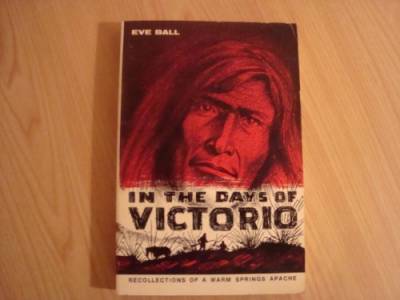 In the Days of Victorio: Recollections of a Warm Springs Apache von University of Arizona Press